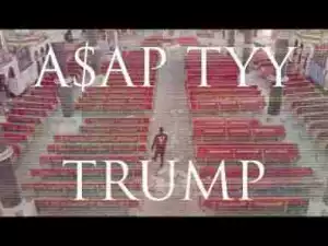 Video: ASAP TyY - Trump